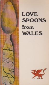 Love Spoons from Wales.