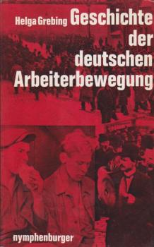Geschichte der deutschen Arbeiterbewegung : Ein Überblick.