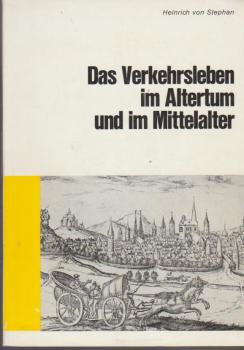 Das Verkehrsleben im Altertum und im Mittelalter.