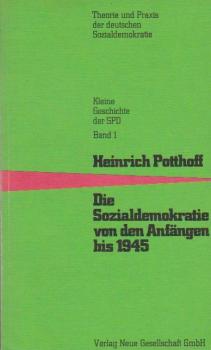 Die Sozialdemokratie von den Anfängen bis 1945 [neunzehnhundertfünfundvierzig].