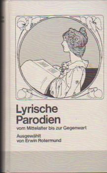 Gegengesänge : Lyrische Parodien vom Mittelalter bis z. Gegenwart. Ausgew. u. eingel.