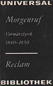 Morgenruf : Vormärzlyrik 1840 - 1850.