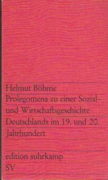 Prolegomena zu einer Sozial- und Wirtschaftsgeschichte Deutschlands im 19. und 20. Jahrhundert.