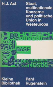 Staat, multinationale Konzerne und politische Union in Westeuropa : e. Beitr. zur Staatstheorie u. Analyse regionaler Integration.