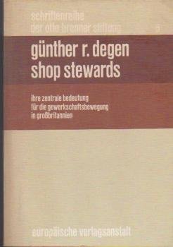Shop stewards : ihre zentrale Bedeutung für d. Gewerkschaftsbewegung in Grossbritannien.