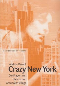 Crazy New York : die Frauen von Harlem und Greenwich Village.