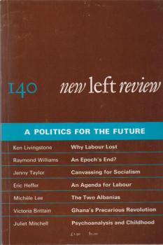 New left review; Number 140, July / August 1983. A politics for the future.