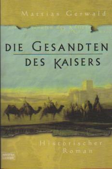 Die Gesandten des Kaisers : historischer Roman.