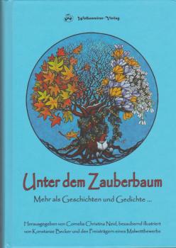 Unter dem Zauberbaum : Geschichten, Gedichte und Erzählungen ; ausgewählte Texte.