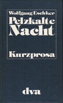 Pelzkalte Nacht : Kurzprosa.