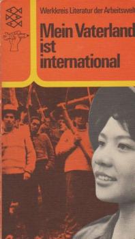 Mein Vaterland ist international : Texte zur Solidarität.