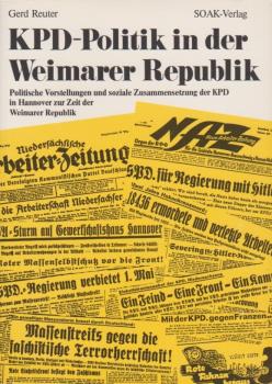 KPD-Politik in der Weimarer Republik : polit. Vorstellungen u. soziale Zusammensetzung d. KPD in Hannover z.Z. d. Weimarer Republik.
