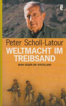 Weltmacht im Treibsand : Bush gegen die Ayatollahs.