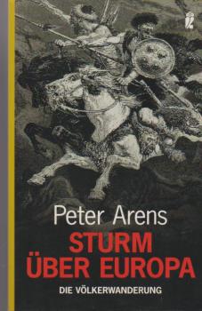 Sturm über Europa : die Völkerwanderung.