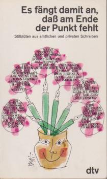 Es fängt damit an, dass am Ende der Punkt fehlt : Stilblüten aus amtl. u. privaten Schreiben.