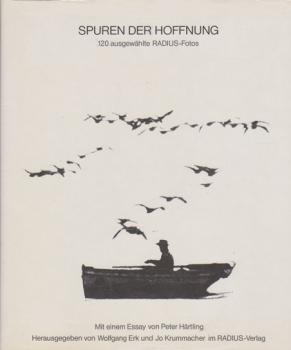 Spuren der Hoffnung : 120 ausgew. Radius-Fotos.