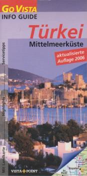 Türkei, Mittelmeerküste : [mit Landkarte, Highlights, Servicetipps].