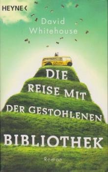 Die Reise mit der gestohlenen Bibliothek : Roman.
