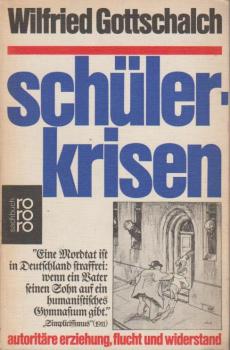 Schülerkrisen : autoritäre Erziehung, Flucht u. Widerstand.