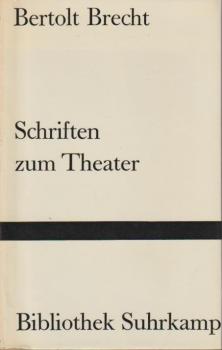 Schriften zum Theater : Über e. nichtaristotel. Dramatik.