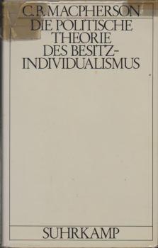 Die politische Theorie des Besitzindividualismus : Von Hobbes bis Locke.