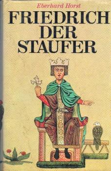 Friedrich der Staufer : e. Biographie.