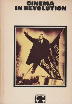 Cinema in Revolution. The Heroic Era of the Soviet Film.