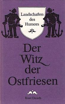 Der Witz der Ostfriesen.