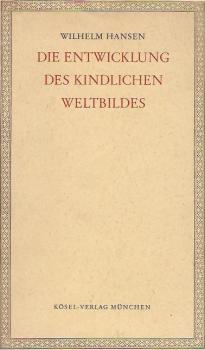 Die Entwicklung des kindlichen Weltbildes.