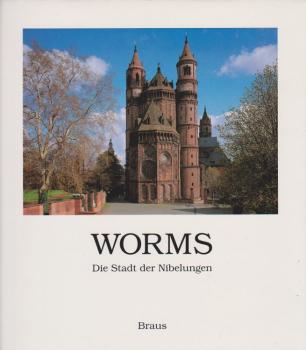 Worms : die Stadt der Nibelungen.