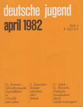 Deutsche Jugend. Zeitschrift für Jugendfragen und Jugendarbeit; 30. Jg., Heft 4, April 1982.