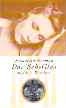 Das Seh-Glas meines Bruders.