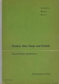 Denker über Staat und Politik : Staatspolit. Quellentexte f.d.