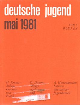 Deutsche Jugend. Zeitschrift für Jugendfragen und Jugendarbeit; 29. Jg., Heft 5, Mai 1981.