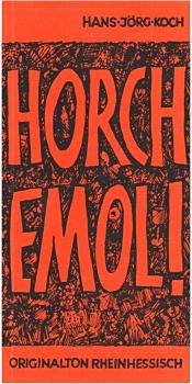 Horch emol! : Originalton rheinhessisch.