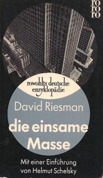 Die einsame Masse : Eine Untersuchung d. Wandlungen d. amerikan. Charakters.