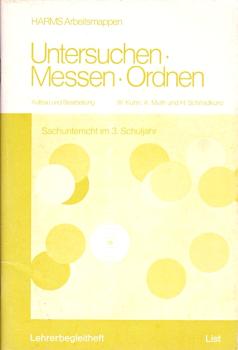 Untersuchen, Messen, Ordnen; Teil: 2, Lehrerbegleith.