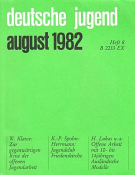 Deutsche Jugend. Zeitschrift für Jugendfragen und Jugendarbeit; 30. Jg., Heft 8, August 1982.
