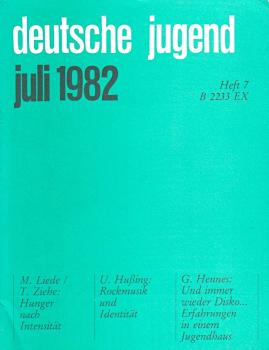 Deutsche Jugend. Zeitschrift für Jugendfragen und Jugendarbeit; 30. Jg., Heft 7, Juli 1982.