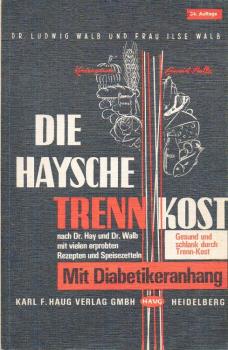Die Haysche Trenn-Kost : nach Dr. Hay u. Dr. Walb.