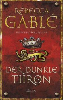 Der dunkle Thron : historischer Roman.