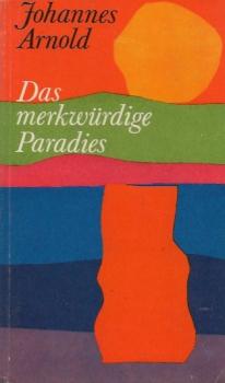 Das merkwürdige Paradies : Notizen aus Sibirien.