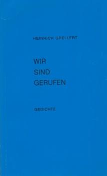 Wir sind gerufen : Gedichte aus d. Jahren 1927 - 1979.