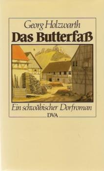 Das Butterfass : e. schwäb. Dorfroman.