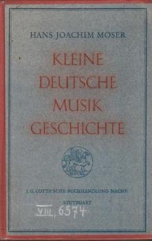 Kleine deutsche Musikgeschichte : Mit vielen Notenbeisp.