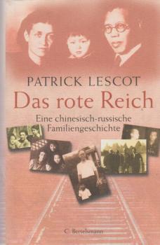 Das rote Reich : eine chinesisch-russische Familiengeschichte.