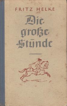 Die große Stunde : Erzählgn.