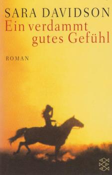 Ein verdammt gutes Gefühl : Roman.