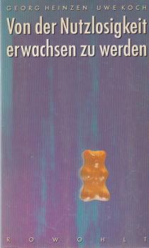 Von der Nutzlosigkeit, erwachsen zu werden.