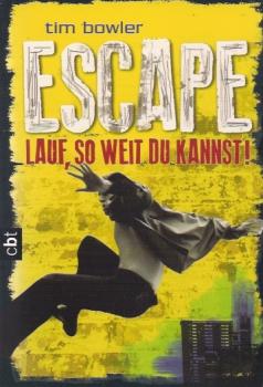 Escape; Teil: [Bd. 3]., Lauf, so weit du kannst!.